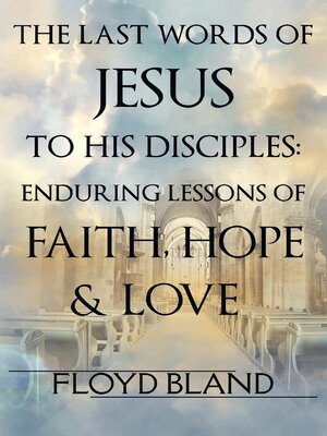 cover image of The Last Words of Jesus to His Disciples